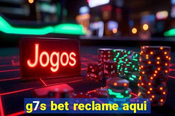 g7s bet reclame aqui